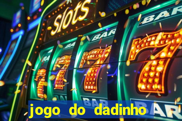 jogo do dadinho que ganha dinheiro